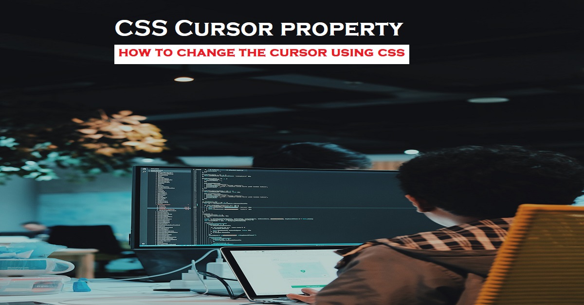 You are currently viewing CSS cursor property