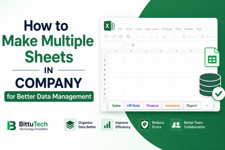 Read more about the article How to Make Multiple Sheets in Company for Better Data Management | BittuTech