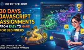 30 Days JavaScript Assignments for Beginners: Easy to Hard Practice Series | BittuTech